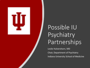 Possible IU Psychiatry Partnerships